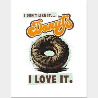 Vintage Donut Design with Saying I Don't Like That, I Love It Posters and Art